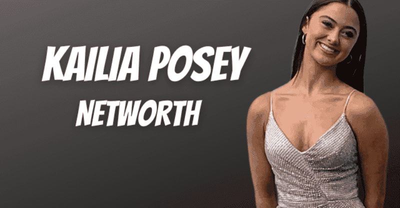 Kailia Posey Net Worth 2022: What Is the Cause of Her Death?