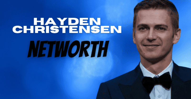 Hayden Christensen Net Worth: How Much is the Star War Actor Worth in 2022?