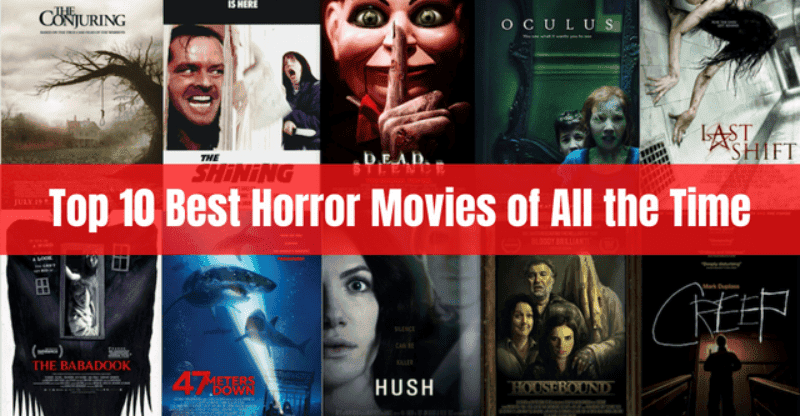 Top 10 Best Horror Movies of All the Time: Check Out the List!
