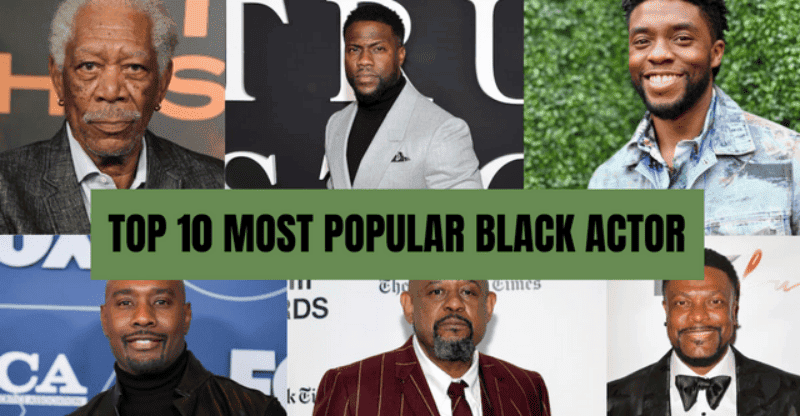 The Most Famous Black Actors in the Top Ten List