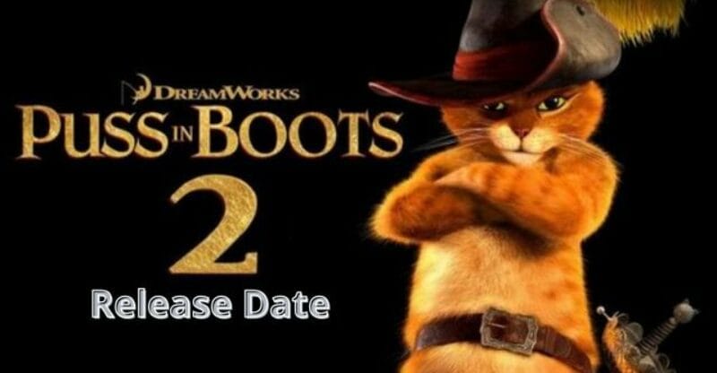 Puss in Boots 2 Release Date: Cast | Plot | When Will It Come Out?