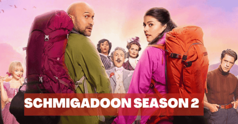 Schmigadoon Season 2 Release Date: Cast| Plot| Trailer and Updates!