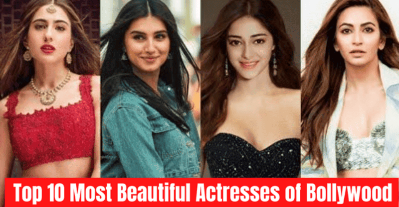 Bollywood’s Top 10 Most Beautiful Actresses