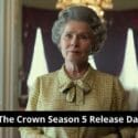 The Crown Season 5 Release Date: How Many Seasons Will There Be?