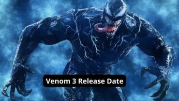 Venom 3 Release Date: Plot | Will Spider-Man Be in Venom 3?