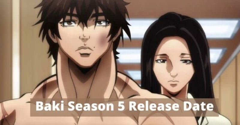 Baki Season 5 Release Date: Is This Anime Series Cancelled or Renewed?