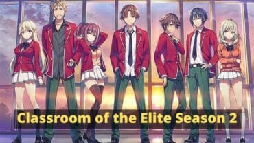 Classroom of the Elite Season 2 Release Date Is Revealed!
