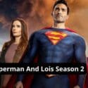 Superman and Lois Season 2: Cast | Does It Avoid The “Arrowverse” Story Trap?
