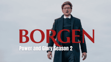 When is Danish Political Drama Borgen: Power and Glory Season 2 Going to Be Released?