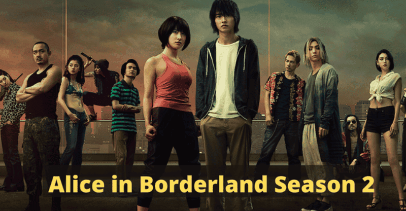 Alice in Borderland Season 2 Release Date: Cast| Plot| Trailer| Renewal Updates 2022!