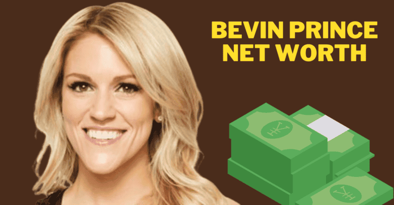 Bevin Prince Net Worth: What Are the Earnings of Bevin Prince in 2022?