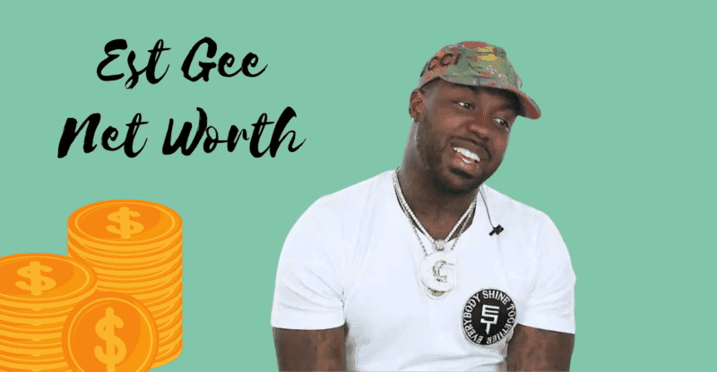 Est Gee Net Worth: Who Is Est Gee And What Is His Net Worth?