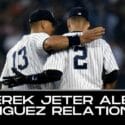 Derek Jeter Alex Rodriguez Relationship: What Derek Has To Say!