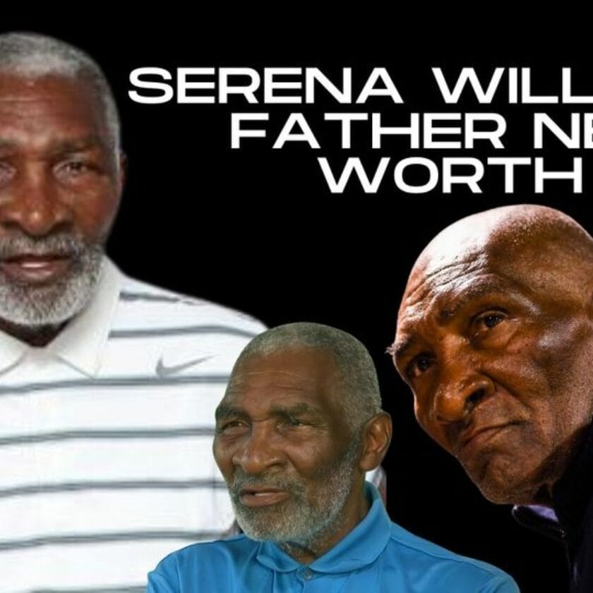 Serena Williams Father Net Worth
