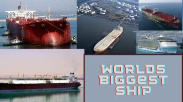 Worlds Biggest Ship: List of Some Biggest Ships!