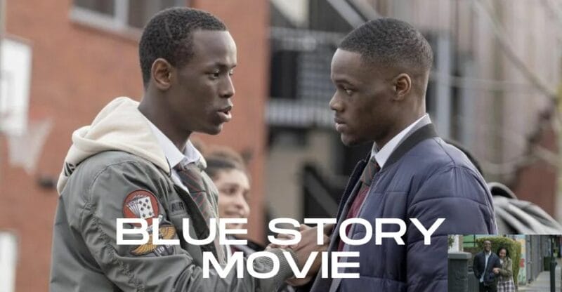 Blue Story Movie: The Plot of the Blue Story Movie!