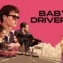 Baby Driver 2 Release Date: Will There Be a Sequel to Baby Driver?