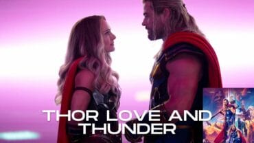 Thor Love and Thunder Release Date: Can I Watch Thor: Love and Thunder Online?