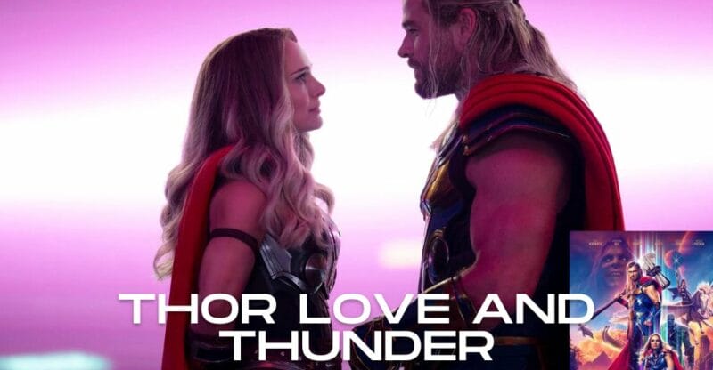 Thor Love and Thunder Release Date: Can I Watch Thor: Love and Thunder Online?