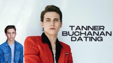 Tanner Buchanan Dating: What’s Happening With Tanner Buchanan’s Relationships?