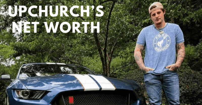 Upchurch’s Net Worth: What Is The Net Worth of Upchurch Now?