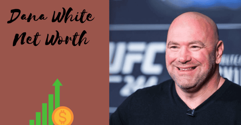 Dana White Net Worth: What is the UFC President’s Net Worth?