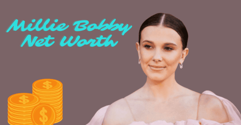 Millie Bobby Net Worth: What Is The Fortune of The Stranger Things Cast Member?