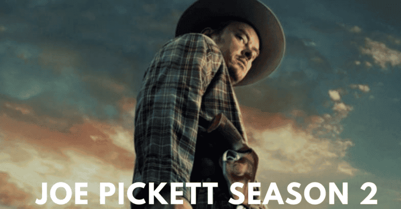 Joe Pickett Season 2: Everything You Kneed To Know About Second Season of Joe Pickett!