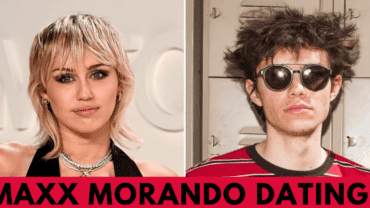 Maxx Morando Dating: Who is He And Whom Is He Dating?