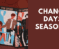 Change Days Season 2: Episode 9 Review And Many More!