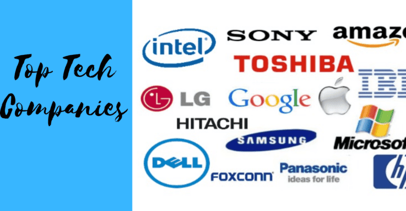 Top Tech Companies: Catch Some of the World’s Top Tech Companies Here!