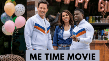Me Time Movie: Premiere Date, Cast, Trailer And Many More!