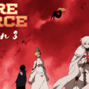 Fire Force Season 3: What We Are Aware Of At This Time!