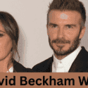 David Beckham Wife: David and Victoria Beckham’s Relationship Timeline