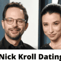 Nick Kroll dating: Who Is Nick Kroll’s Wife?