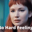 No Hard Feelings : Cast | Release Date of  No Hard Feelings