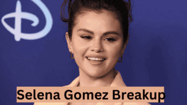 Selena Gomez Breakup: How Was Selena Gomez’s Relationship Timeline?