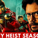 Money Heist Season 6: Will Season 6 of Money Heist Air?