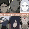 Who is the Strongest Naruto Character? Lets Check It Out!