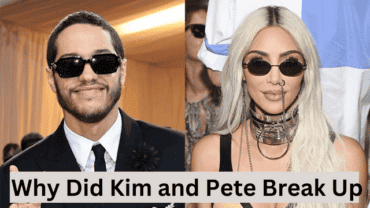 Why Did Kim and Pete Break Up? | How did Pete and Kim Meet?
