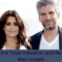 Let’s See the Total Valuation and Net Worth of Max Joseph!
