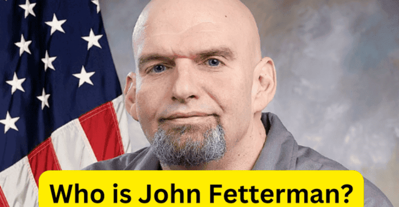 Who is John Fetterman? Know All About John Fetterman Here!