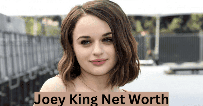 Here’s How Joey King is Adding to Her $4 Million Net Worth?
