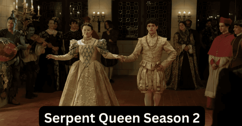 What We Know About Season 2 of the Serpent Queen & More Updates!