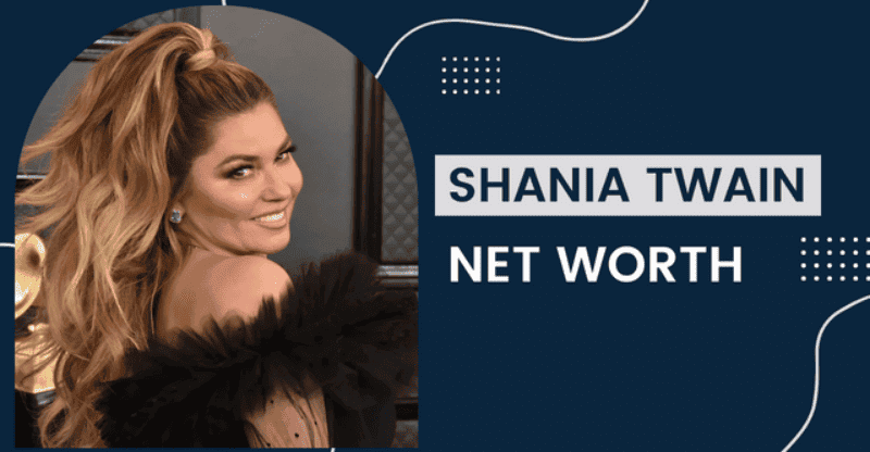 Let’s Take a Look at Pop Singer Shania Twain’s Huge Net Worth!