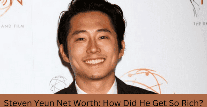 How Did Steven Yeun Achieve Such a Huge Net Worth? Let’s Explore!