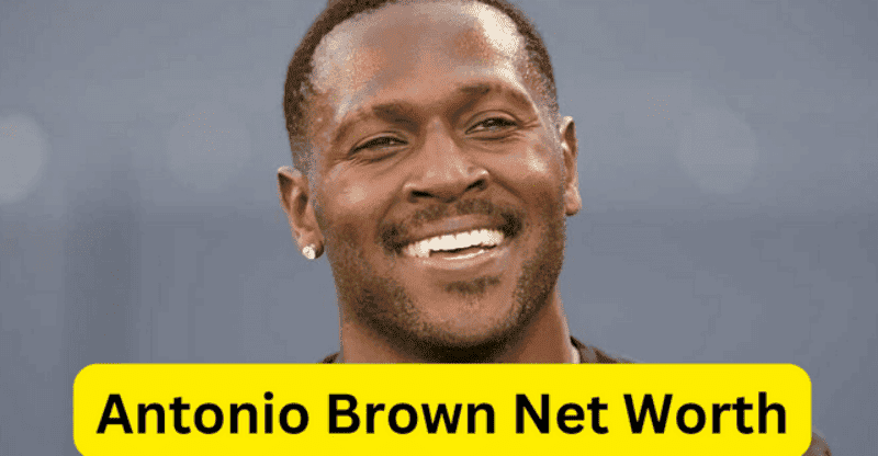 What is the Net Worth of NFL Player Antonio Brown in 2022?