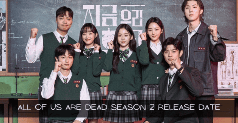 All of Us Are Dead Season 2 Release Date Not Out but Season Confirmed!