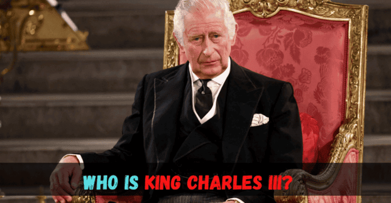 Who is King Charles III? Let’s Explore Charles Life Before King!