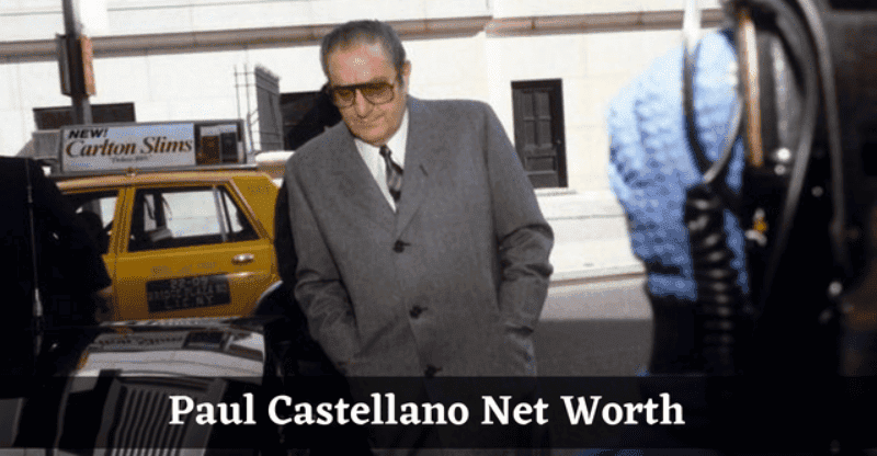 What Was the Net Worth of Paul Castellano at the Time of His Death?